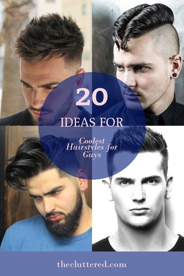 20 Ideas for Coolest Hairstyles for Guys - Home, Family, Style and Art